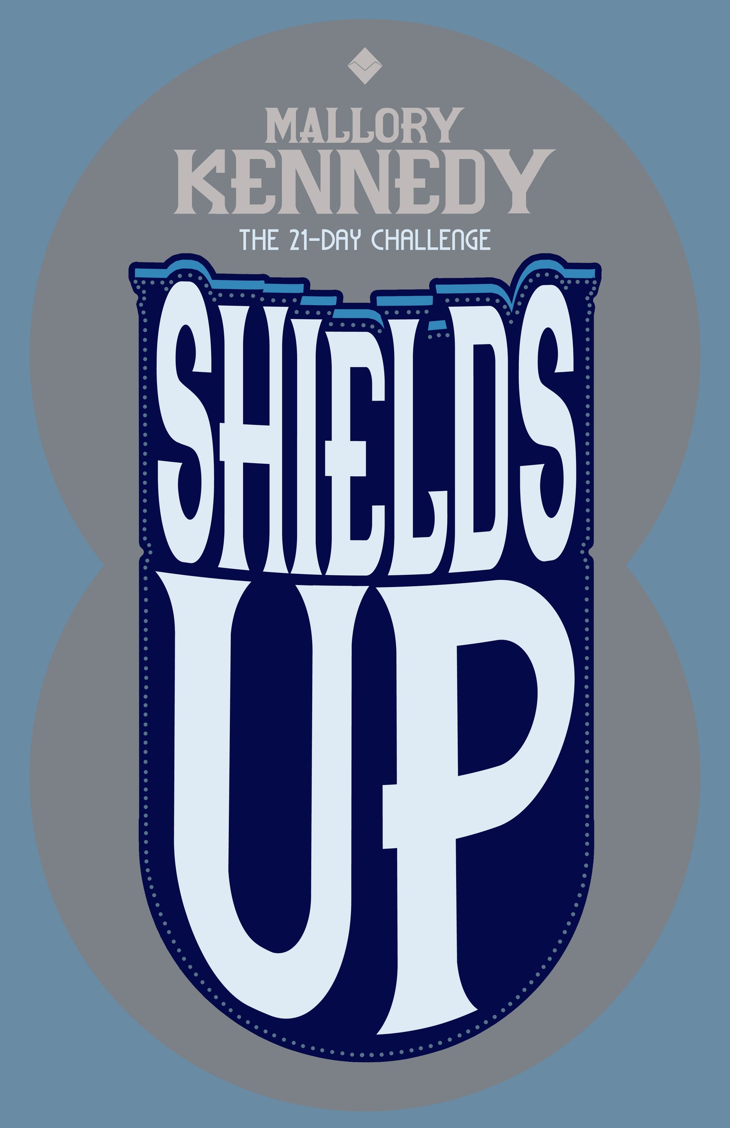 Shields Up: The 21 Day Challenge eBook