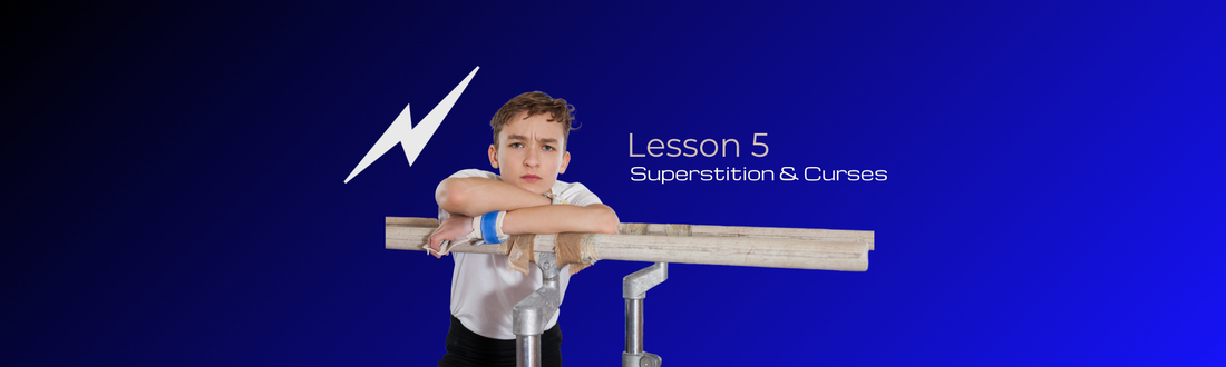 Lesson 5: Superstition & Curses